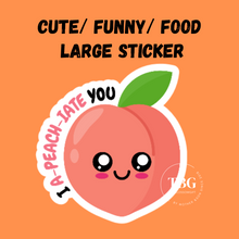 Load image into Gallery viewer, Large Sticker | a-peach-iate