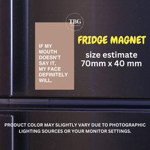 Load image into Gallery viewer, Fridge Magnets - WORDING / FUNNY / ATTITUDE