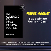 Load image into Gallery viewer, Fridge Magnets - I'm Allergic to ....