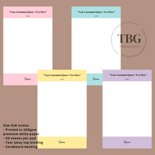 Load image into Gallery viewer, Personalised Notepad - Customised Quote / Text - Large 5x8inches