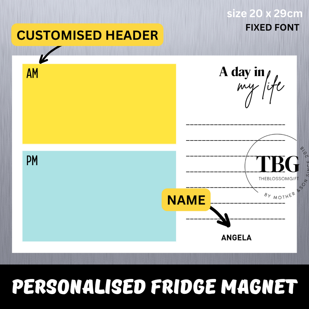 Personalised/Customised Fridge A DAY IN MY LIFE White Board Magnetic